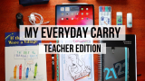 My Essential Teacher’s Everyday Carry Items